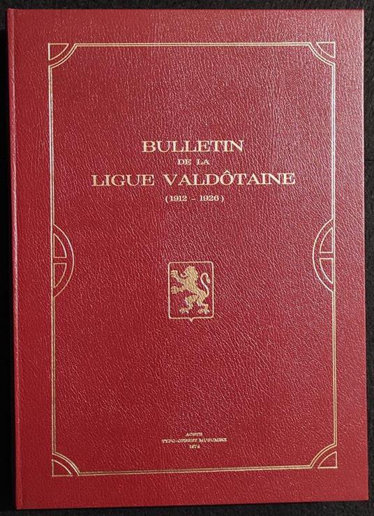 Bulletin de la Ligue Valdotaine 1912- 1926 - Ed. Musumeci - 1974 - copertina