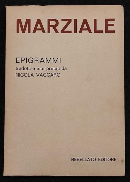 Marziale - Epigrammi - Nicola Vaccaro - Rebellato Ed. - 1975 - Autografo - Nicola Vaccaro - copertina