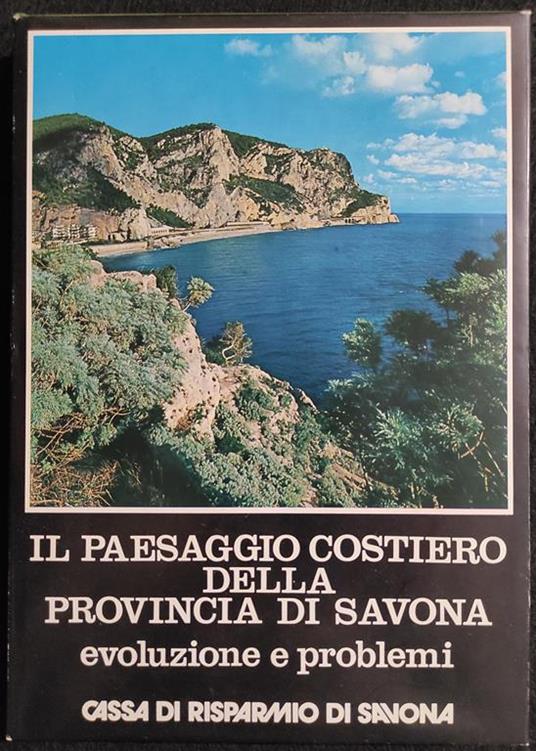 Il Paesaggio Costiero della Provincia di Savona - Evoluzione e Problemi - 1979 - copertina
