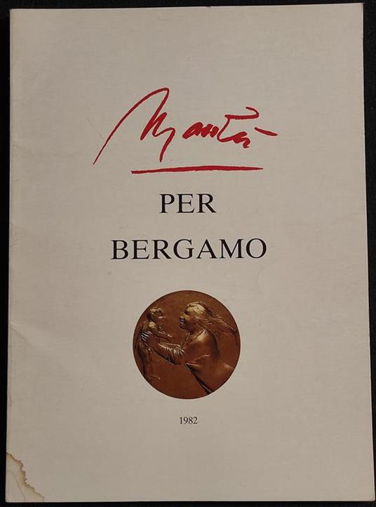 Per Bergamo - Giacomo Manzù - 1982 - Giacomo Manzù - copertina