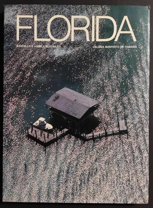 Florida - V. M. De Fabianis - Ed. White Star - 1985 - Valeria Manferto De Fabianis - copertina