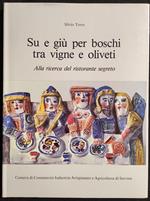 Su e Giù per Boschi tra Vigne e Oliveti - Alla Ricerca del Ristorante Segreto - S. Torre - 1987