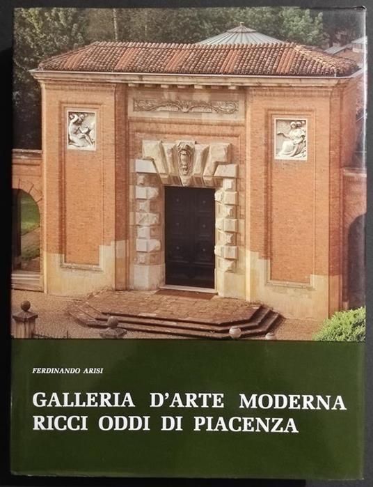 Galleria d'Arte Moderna Ricci Oddi Piacenza - F. Arisi - Ed. Tip.Le.Co - 1988 - Ferdinando Arisi - copertina