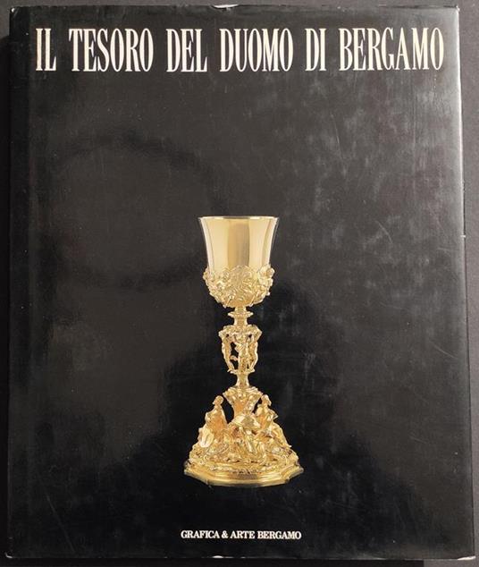 Il Tesoro del Duomo di Bergamo - Ed. Grafica & Arte Bergamo - 1989 - copertina