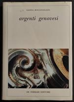 Argenti Genovesi - G. Roccatagliata - Ed. De Ferrari - 1990