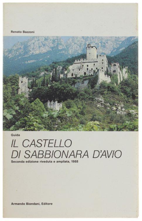 Il Castello Di Sabbionara D'avio. Guida - Renato Bazzoni - copertina