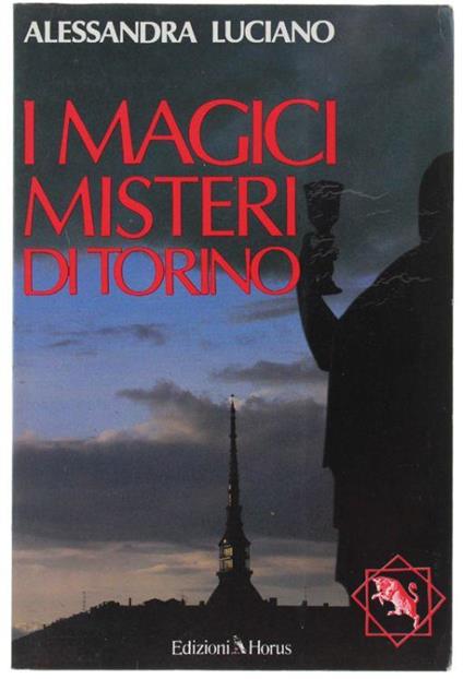 I Magici Misteri Di Torino - Alessandra Luciano - copertina