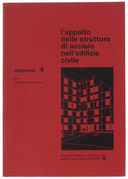 L' Appalto Delle Strutture Di Acciaio Nell' Edilizia Civile. Dispensa 4 - copertina