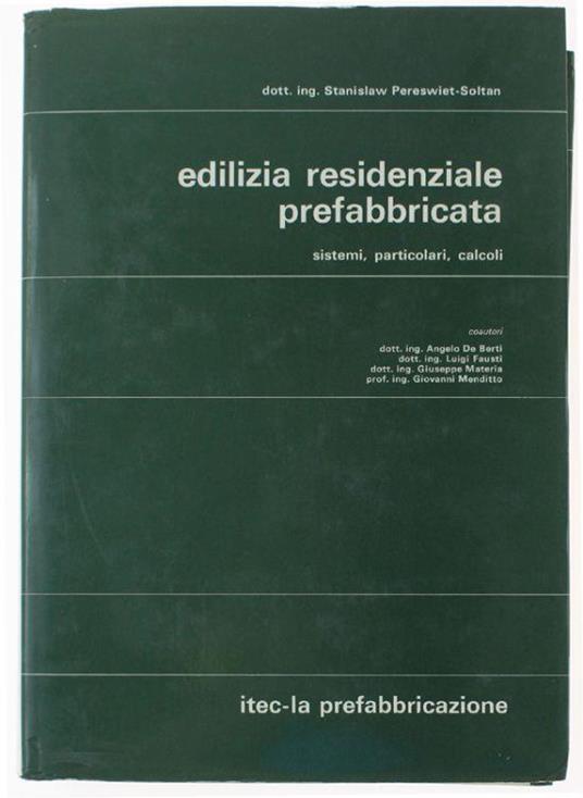 Edilizia Residenziale Prefabbricata. Sistemi, Particolari, Calcoli - Stanislaw Pereswiet-Soltan - copertina