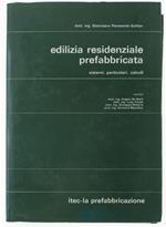 Edilizia Residenziale Prefabbricata. Sistemi, Particolari, Calcoli