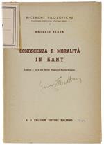 Conoscenza E Moralità In Kant. Lezioni A Cura Del Dottor Giuseppe Maria Sciacca