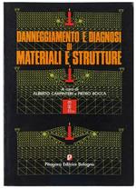 Danneggiamento E Diagnosi Di Materiali E Strutture. Raccolta Delle Memorie Presentate Al Convegno Domus '91 Organizzato Dal Corep