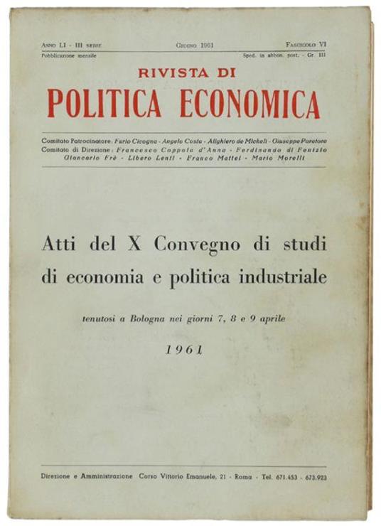 Atti Del X Convegno Di Studi Di Economia E Politica Industriale Tenutosi A Bologna Nei Giorni 7, 8 E 9 Aprile 1961 - Autori vari - copertina