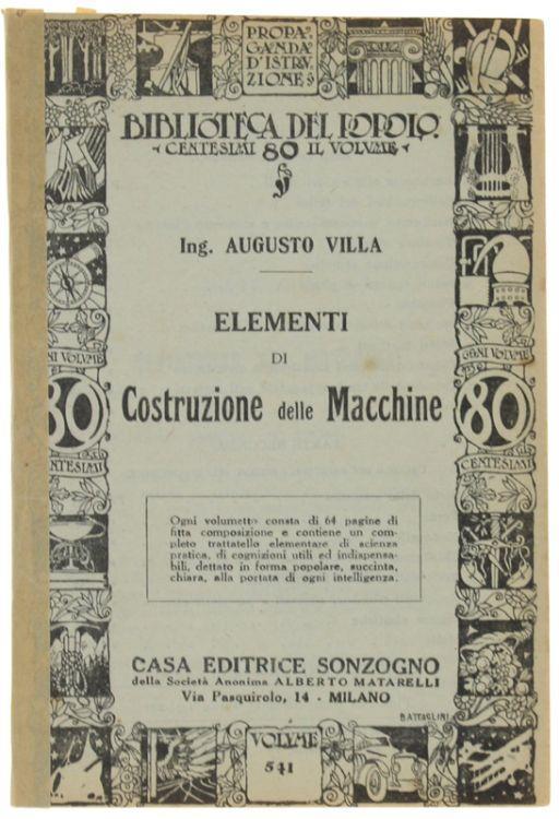 Elementi Di Costruzione Dele Macchine - Augusto Villa - Libro Usato -  Sonzogno - | IBS