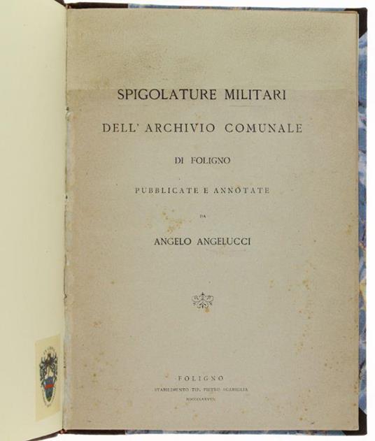 Spigolature Militari Dell'archivio Comunale Di Foligno - Angelo Angelucci - copertina
