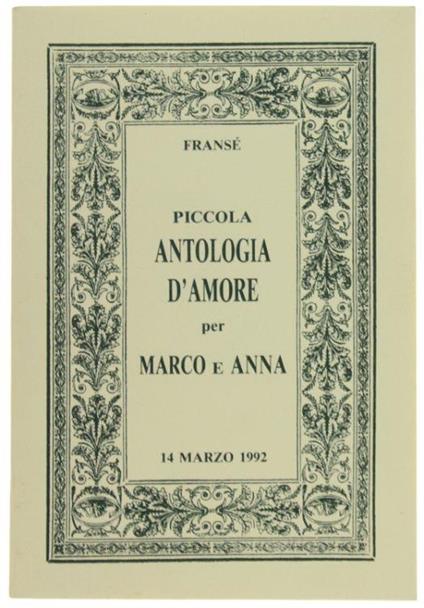 Piccola Antologia D'amore Per Marco E Anna - 14 Marzo 1992 - Peter France - copertina