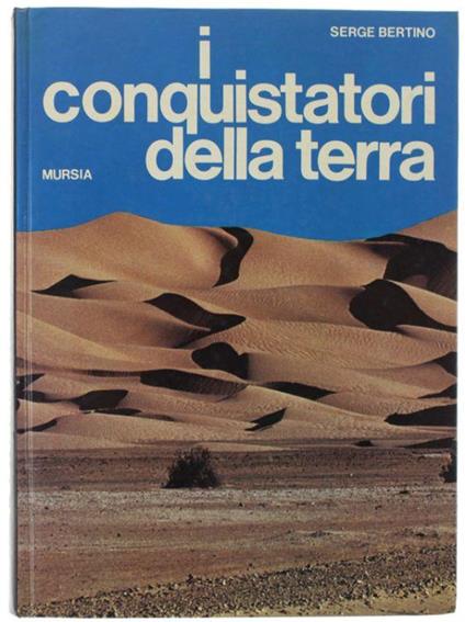 I Conquistatori Della Terra - Serge Bertino - copertina