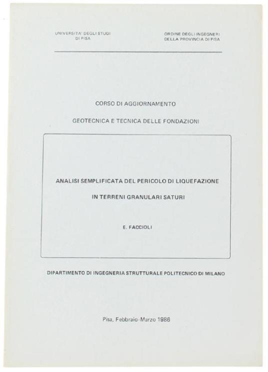 Analisi Semplificata Del Pericolo Di Liquefazione In Terreni Granulari Saturi. Corso Di Aggiornamento. Geotecnica E Tecnica Delle Fondazioni - E Faccioli - copertina