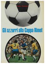 Gli Azzurri Alla Coppa Rimet