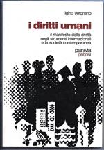 I diritti umani – Il manifesto della civiltà negli strumenti internazionali e la società contemporanea