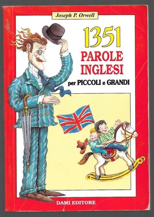 1351 parole inglesi per piccoli e grandi - Joseph P. Orwell - copertina