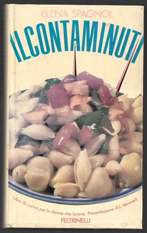 Il contaminuti – Libro di cucina per la donna che lavora - Elena Spagnol - copertina