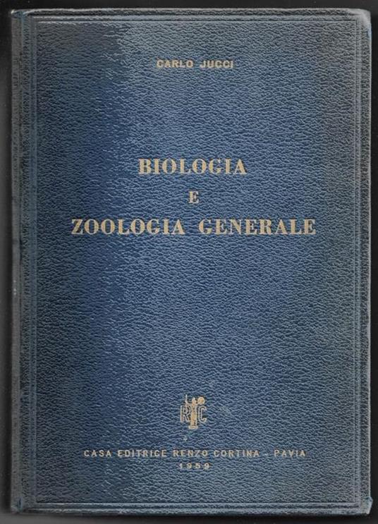 Biologia e zoologia generale - Carlo Jucci - copertina