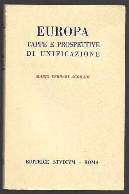 Europa - Tappe e prospettive di unificazione - Mario Ferrari Aggradi - copertina