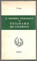 Il pensiero teologico di Teilhard De Chardin