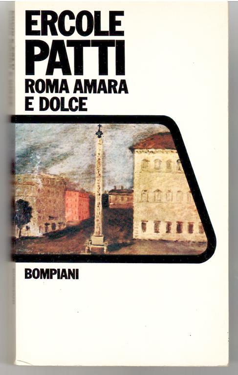Roma Amra e Dolce. Vita Da Giovane Scrittore - Ercole Patti - copertina