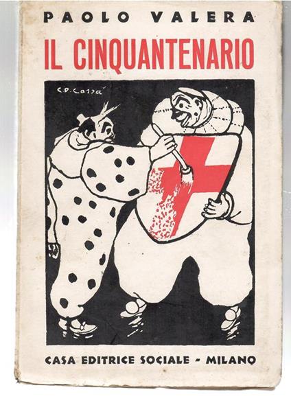 Il Cinquantenario. Note Per La Ricostruzione Della Vita Pubblica Italiana - Paolo Valera - copertina