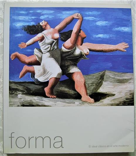 Forma. El Ideal Clasico En El Arte Moderno - Tomàs Llorens - 2