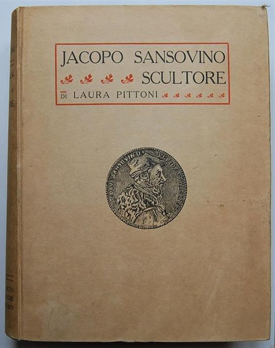 Jacopo Sansovino. Scultore - Laura Pittoni - copertina