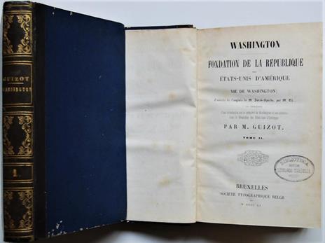 Washington. Fondation De La Republique Des Etats Unis D'amerique. Vie De Washington - M. Guizot - copertina