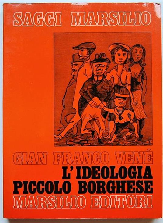 L' Ideologia Piccolo Borghese - Gianfranco Venè - copertina