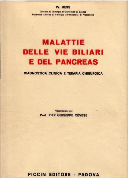 Malattie Delle Vie Biliari E Del Pancreas Diagnostica Clinica E Terapia Chirurgica - Walter Hess - copertina