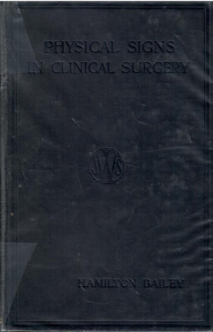 Demonstrations Of Physical Signs In Clinical Surgery - Hamilton Bailey - copertina