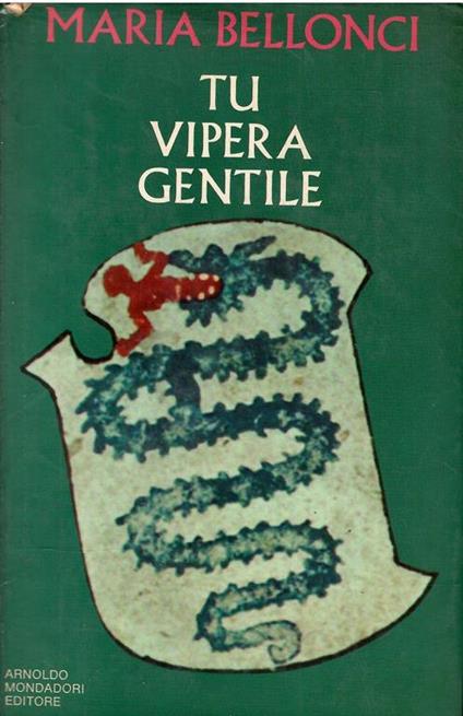 Tu Vipera Gentile - Maria Bellonci - copertina