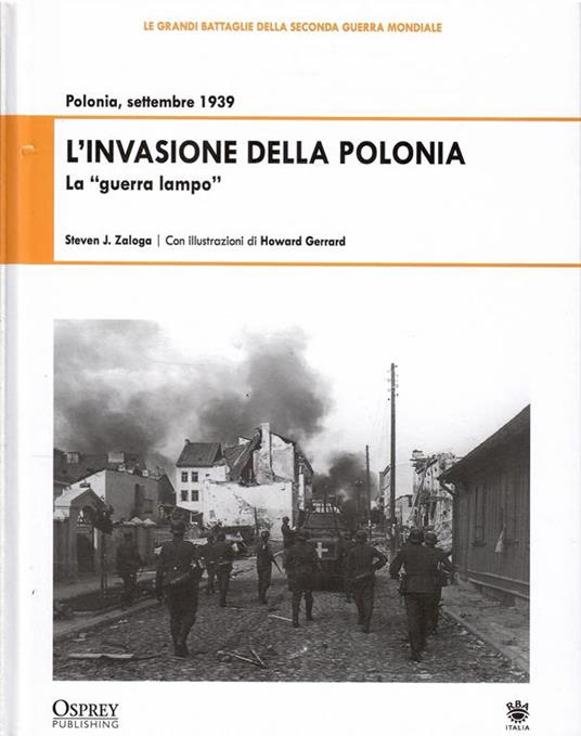 Polonia, Settembre 1939 - L'invasione Della Polonia La "Guerra Lampo" - Steve Zaloga - copertina