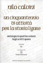 Un cinquantennio di attività per la storia ligure. Antologia in quattro volumi degli scritti sparsi, Volume IV