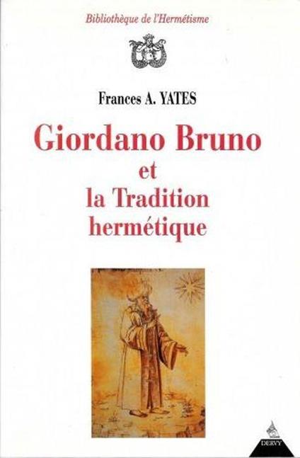 Giordano Bruno et la Tradition hermetique - Frances A. Yates - copertina