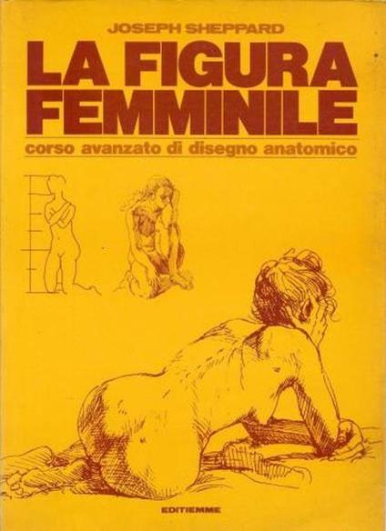 La figura femminile. Corso avanzato di disegno anatomico - copertina