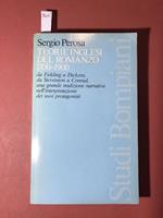 Teorie inglesi del romanzo 1700 - 1900 Da Fielding a Dickens, Da Stevenson a Conrad. Una grande tradizione narrativa nell'interpretazione dei suoi protaganisti