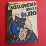 Enciclopedia della radio. Raccolta completa ed aggiornatissima di tutte le voci, neologismi e notizie statistiche e biografiche riguardanti le radiocomunicazioni di ogni voce e data ampia, completa, pratica spiegazione e sviluppo 1283 voci 554 figure