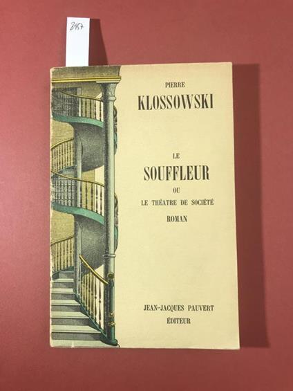 Le souffler ou le theatre de societe roman - Pierre Klossowski - copertina