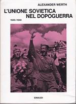 L' Unione Sovietica nel dopoguerra 1945-1948 Epilogo di Harrison E. Salisbury