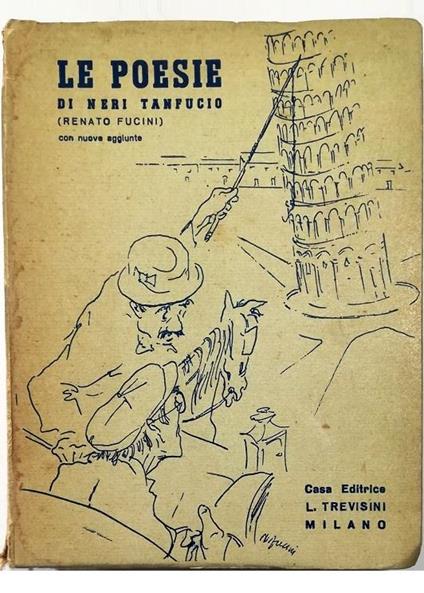 Le poesie di Neri Tanfucio (Renato Fucini) con nuove aggiunte Cento sonetti in vernacolo pisano Cinquanta nuovi sonetti in vernacolo - Guazzabuglio - Mercanzia - Ombre - Renato Fucini - copertina