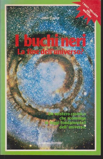 I buchi neri La fine dell'universo? - John Taylor - copertina