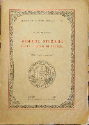 Memorie storiche della diocesi di Brescia. Serie Terza - MCMXXXII - Paolo Guerrini - copertina