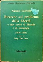 Ricerche sul problema della libertà e altri scritti di filosofia e di pedagogia. (1870 – 1883)